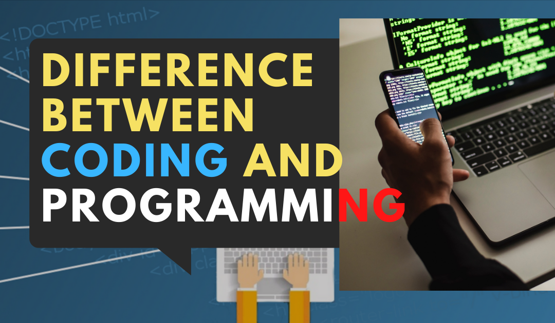 What are the differences between coding and programming?